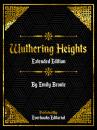 Скачать Wuthering Heights (Extended Edition) – By Emily Bronte - Everbooks Editorial