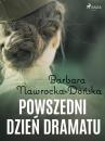 Скачать Powszedni dzień dramatu - Barbara Nawrocka Dońska