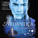 Скачать Ardantica, Band 2: Das Artefakt (ungekürzt) - Carolin A. Steinert