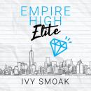 Скачать Empire High Elite - Empire High, Book 2 (Unabridged) - Ivy Smoak