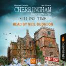 Скачать Killing Time - Cherringham - A Cosy Crime Series, Episode 37 (Unabridged) - Matthew  Costello