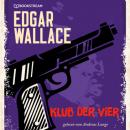 Скачать Klub der Vier (Ungekürzt) - Edgar  Wallace