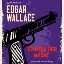 Скачать Töchter der Nacht (Ungekürzt) - Edgar  Wallace