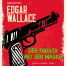 Скачать Der Frosch mit der Maske (Ungekürzt) - Edgar  Wallace