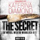 Скачать The Secret - Er weiss, wer du wirklich bist (Ungekürzt) - Katerina Diamond