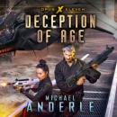 Скачать Deception of Age - Opus X, Book 11 (Unabridged) - Michael Anderle