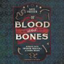 Скачать Of Blood and Bones - Working with Shadow Magick & the Dark Moon (Unabridged) - Kate Freuler