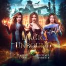 Скачать Magic Unbound - Witches of Pressler Street, Book 7 (Unabridged) - Michael Anderle