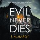 Скачать Evil Never Dies - Dark Devon Mysteries, Book 2 (Unabridged) - S.M. Hardy
