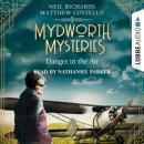 Скачать Danger in the Air - Mydworth Mysteries - A Cosy Historical Mystery Series, Episode 6 (Unabridged) - Matthew  Costello