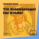 Скачать Till Eulenspiegel für Kinder (Ungekürzt) - Hermann  Bote