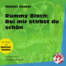 Скачать Rummy Blach: Bei mir stirbst du schön (Ungekürzt) - Helmut Zenker