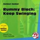 Скачать Rummy Blach: Keep Swinging (Ungekürzt) - Helmut Zenker