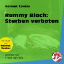 Скачать Rummy Blach: Sterben verboten (Ungekürzt) - Helmut Zenker
