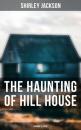 Скачать The Haunting of Hill House (Horror Classic) - Shirley Jackson