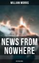 Скачать News from Nowhere (Dystopian Novel) - William Morris