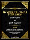Скачать Inspirational For Men: Selected Quotes And Words Of Wisdom - Everbooks Editorial