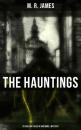 Скачать The Hauntings: 20 Chilling Tales of Macabre & Mystery - M. R. James
