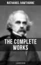 Скачать The Complete Works of Nathaniel Hawthorne (Illustrated Edition) - Nathaniel Hawthorne