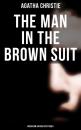 Скачать The Man in the Brown Suit (Musaicum Vintage Mysteries) - Agatha Christie