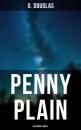 Скачать Penny Plain (Historical Novel) - O. Douglas