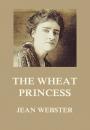 Скачать The Wheat Princess - Jean Webster