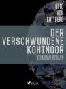 Скачать Der verschwundene Kohinoor - Otto von Gottberg