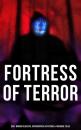 Скачать Fortress of Terror: 550+ Horror Classics, Supernatural Mysteries & Macabre Tales - Гарриет Бичер-Стоу