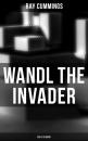 Скачать Wandl the Invader (Sci-Fi Classic) - Ray Cummings