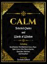 Скачать Calm: Selected Quotes And Words Of Wisdom - Everbooks Editorial