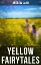 Скачать Yellow Fairytales - Andrew Lang