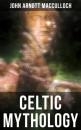 Скачать Celtic Mythology - John Arnott MacCulloch