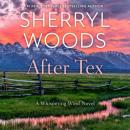 Скачать After Tex - Whispering Wind, Book 1 (Unabridged) - Sherryl Woods