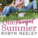 Скачать One Purrfect Summer - Purrfect Pairs, Book 2 (Unabridged) - Robyn  Neeley