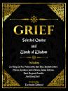 Скачать Grief: Selected Quotes And Words Of Wisdom - Everbooks Editorial