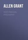 Скачать Post-Prandial Philosophy - Allen Grant
