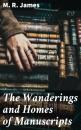 Скачать The Wanderings and Homes of Manuscripts - M. R. James