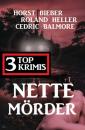 Скачать Nette Mörder: 3 Top Krimis - Cedric Balmore