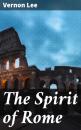 Скачать The Spirit of Rome - Vernon  Lee