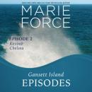 Скачать Gansett Island Episode 2: Kevin & Chelsea - Gansett Island, Book 18 (Unabridged) - Marie  Force