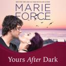 Скачать Yours After Dark - Gansett Island, Book 20 (Unabridged) - Marie  Force