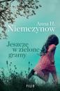 Скачать Jeszcze w zielone gramy - Anna H. Niemczynow