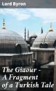 Скачать The Giaour — A Fragment of a Turkish Tale - Lord  Byron