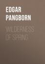 Скачать Wilderness of Spring - Edgar  Pangborn