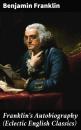 Скачать Franklin's Autobiography (Eclectic English Classics) - Бенджамин Франклин
