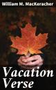 Скачать Vacation Verse - William M. MacKeracher