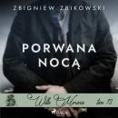 Скачать Willa Morena 13: Porwana nocą - Zbigniew Zbikowski
