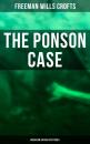 Скачать The Ponson Case (Musaicum Vintage Mysteries) - Freeman Wills Crofts