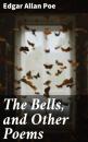 Скачать The Bells, and Other Poems - Эдгар Аллан По