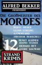 Скачать Die Großmeister des Mordes: Alfred Bekker präsentiert 12 Strand Krimis - A. F. Morland